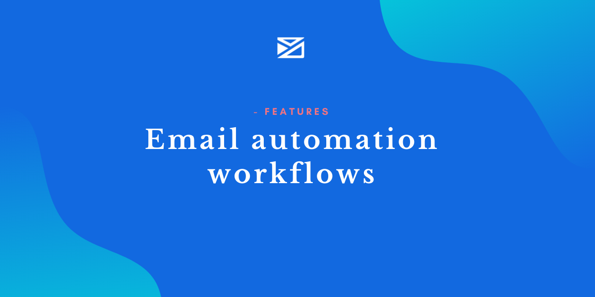 Email automation workflows