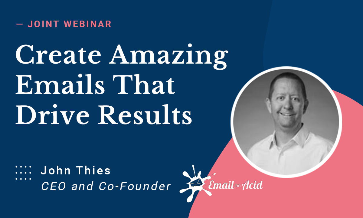 CREATE AMAZING EMAILS THAT DRIVE RESULTS
